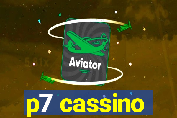 p7 cassino